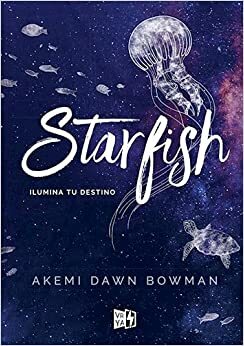 STARFISH by Akemi Dawn Bowman