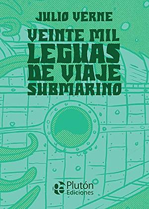 Veinte mil leguas de viaje submarino by Verne Julio