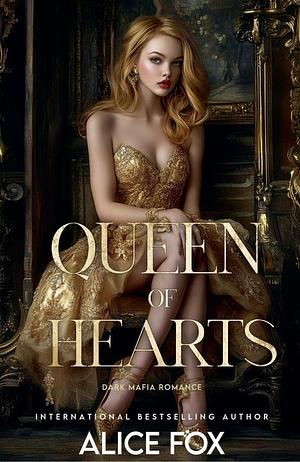 gueen of hearts by Alice Fox