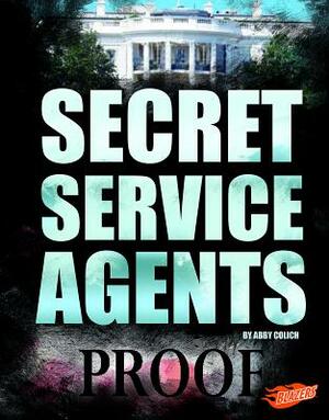 Secret Service Agents by Abby Colich