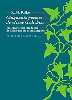 Cinquanta poemes de «Neue Gedichte» by Rainer Maria Rilke