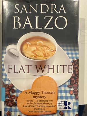 Flat White by Sandra Balzo