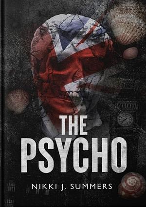 The Psycho by Nikki J. Summers