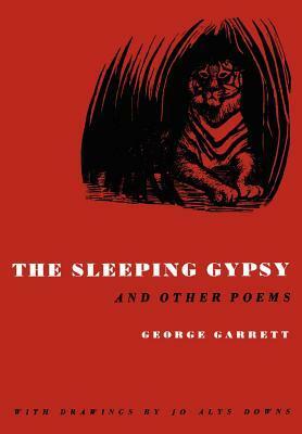 The Sleeping Gypsy, and Other Poems by George Garrett