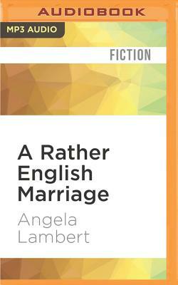 A Rather English Marriage by Angela Lambert