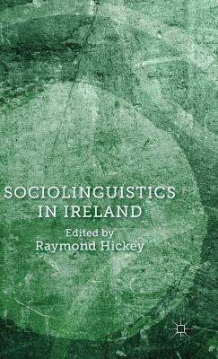 Sociolinguistics in Ireland by 