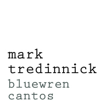 bluewren cantos by Mark Tredinnick