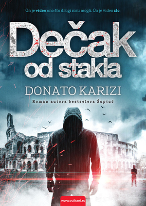 Dečak od stakla by Kristina Lozo, Donato Carrisi