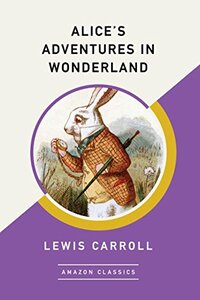 Alice in Wonderland by Lewis Carroll, Jane Carruth