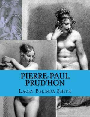 Pierre-Paul Prud'hon by Lacey Belinda Smith