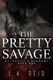The Pretty Savage by L.K. Reid