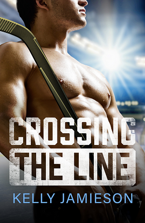 Crossing the Line by Kelly Jamieson