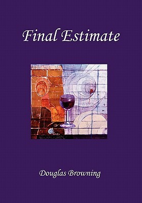 Final Estimate by Douglas Browning