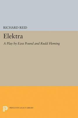 Elektra: A Play by Ezra Pound by 