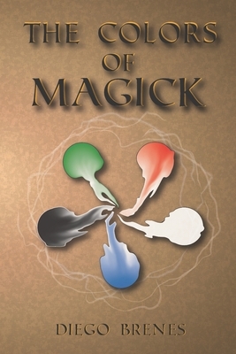 The Colors of Magick by Diego Brenes