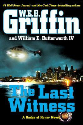 The Last Witness by W.E.B. Griffin, William E. Butterworth IV