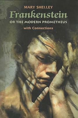 Frankenstein - Or, The Modern Prometheus by Mary Shelley