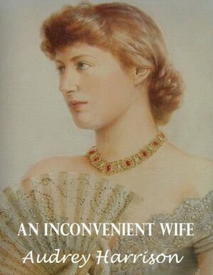 An Inconvenient Wife by Audrey Harrison