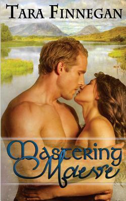 Mastering Maeve by Tara Finnegan