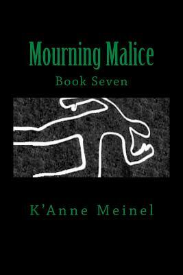 Mourning Malice by K'Anne Meinel