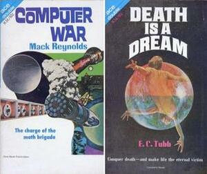 Computer War / Death is a Dream by Mack Reynolds, E.C. Tubb