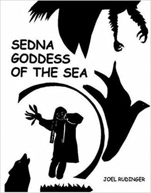 Sedna: Goddess of the Sea by Joel Rudinger