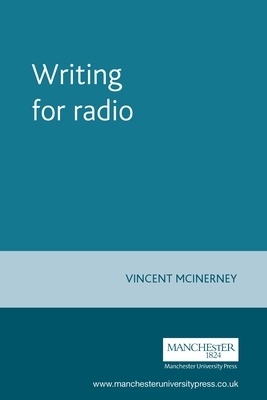 Writing for Radio by Vincent McInerney