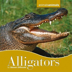 Alligators by Steven Otfinoski