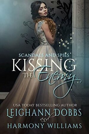 Kissing the Enemy by Leighann Dobbs, Harmony Williams