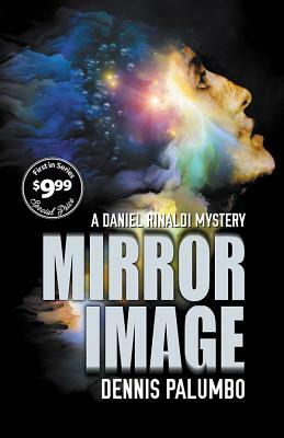 Mirror Image: A Daniel Rinaldi Mystery by Dennis Palumbo