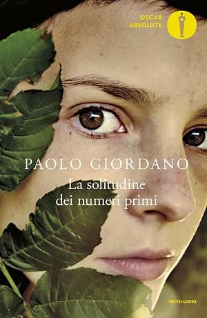 La solitudine dei numeri primi by Paolo Giordano