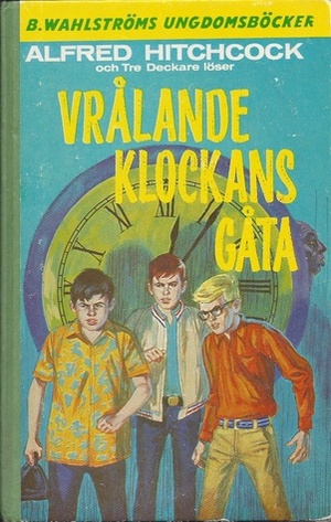 Vrålande klockans gåta by Ola Ericson, Lasse Mattsson, Robert Arthur