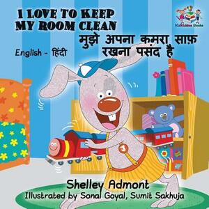 I Love to Keep My Room Clean: English Hindi Bilingual Edition by Kidkiddos Books, Shelley Admont