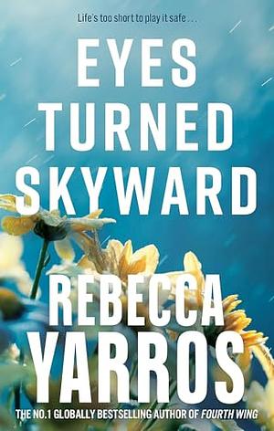 Eyes Turned Skyward by Rebecca Yarros