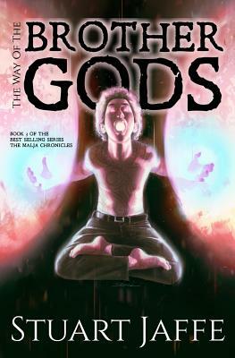 The Way of the Brother Gods by Stuart Jaffe