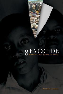 Genocide, 2nd Edition: Modern Crimes Against Humanity by Brendan January, Brendan January