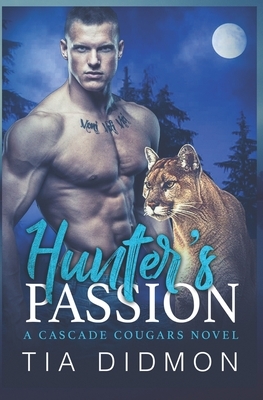 Hunter's Passion by Tia Didmon