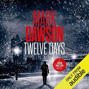 Twelve Days by Mark Dawson