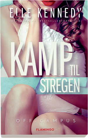 Kamp til stregen by Elle Kennedy