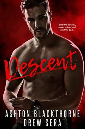 Descent by Ashton Blackthorne, Drew Sera