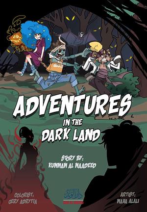 Adventures in the Dark Land by Kummam AlMaadeed
