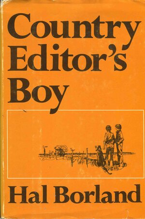 Country Editor's Boy by Hal Borland