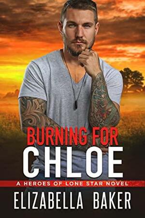 Burning for Chloe by Elizabella Baker
