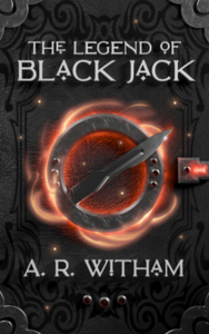 The Legend of Black Jack by A.R. Witham