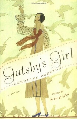 Gatsby's Girl by Caroline Preston