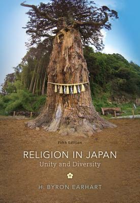 Religion in Japan: Unity and Diversity by H. Byron Earhart