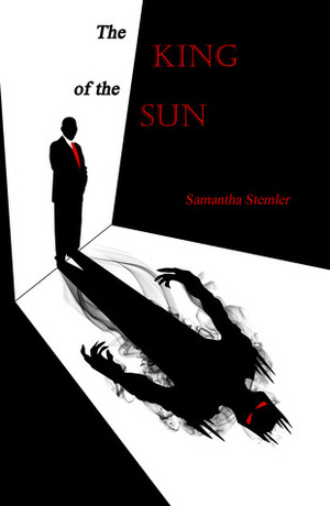 The King of the Sun by Samantha Stemler