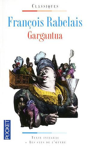 Gargantua by François Rabelais
