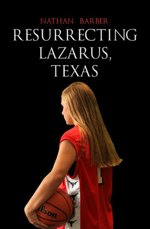 Resurrecting Lazarus, Texas by Nathan Barber