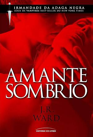 Amante Sombrio by J.R. Ward